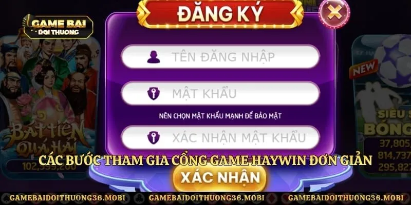 Các bước tham gia cổng game Haywin đơn giản 